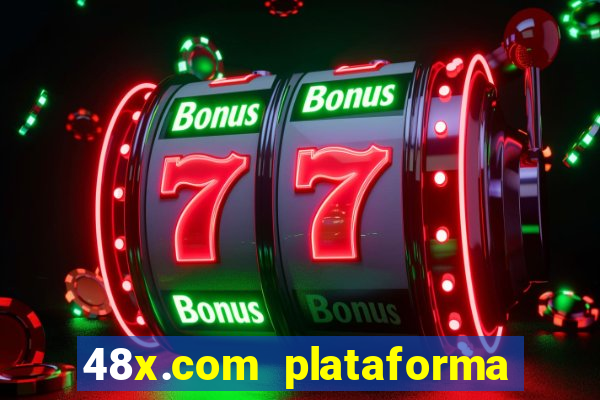 48x.com plataforma de jogos